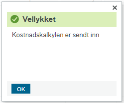 Meldingen sier: "Kostnadskalkylen er sendt inn."