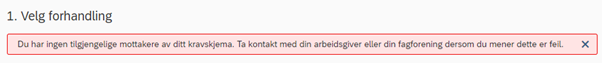 Bildet viser feilmelding: Du har ingen tilgjengelige mottakere av ditt kravskjema. Ta kontakt med din arbeidsgiver eller din fagforening dersom du mener dette er feil