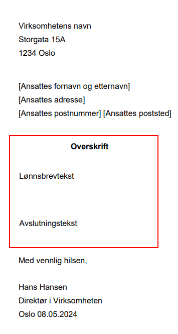 Bildet viser Overskrift, lønnsbrevtekst og avslutningstekst sånn som det framstår i malen for lønnsbrev..