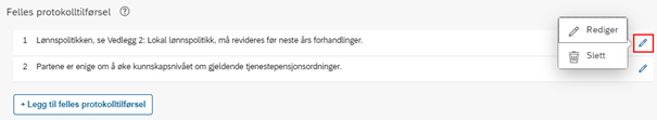 Bildet viser at du kan trykke på blyantikonet for å redigere eller slette en protokolltilførsel.