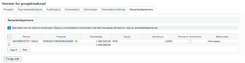 En informasjonsmelding øverst i skjermbildet sier «Søknaden kan ha maks en koordinator. Dersom universitetet er koordinator skal det ikke settes på hake for noen av samarbeidspartnerne.»