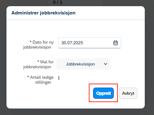 Bildet viser  vinduet som kommer opp når du skal opprette jobbrekvisisjon fra stillingskart og viser at du må klikke på "opprett".