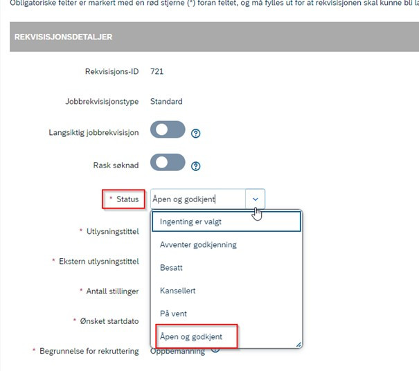 Bildet viser hvor du endrer status på jobbrekvisisjonen til "åpen og godkjent".
