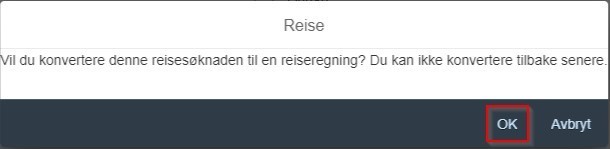 Bildet viser en dialogboks for konvertering av reisesøknad.