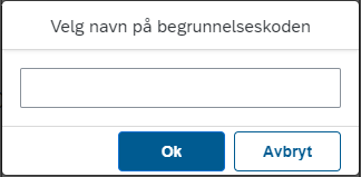 Lag egne begrunnelseskoder ved å gi de et navn.