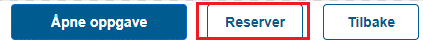 Bildet viser knappen «Reserver»