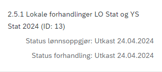 Bildet viser at lønnsoppgjør og forhandling har status Utkast før publisering.