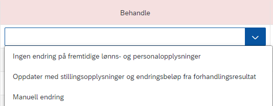 Bildet er et utklipp av kolonnen Behandle i skjema Fremtidige lønns- og personalopplysninger.