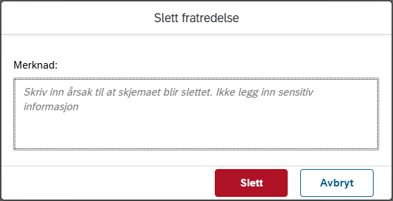 Bildet viser merknadsfelt ved sletting av skjema
