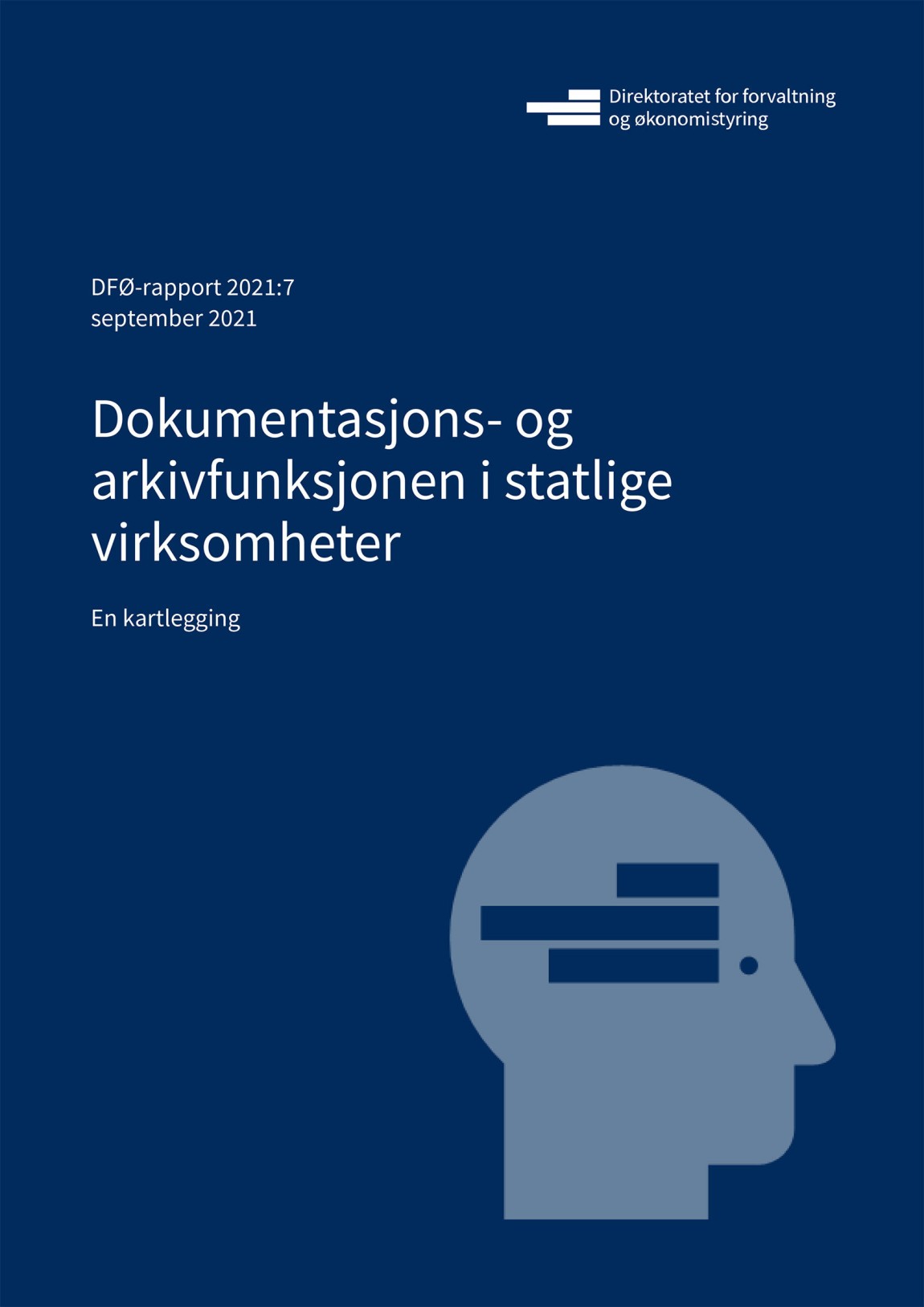 Bildet viser forsiden av DFØ-rapport 2021:7, "Dokumentasjons- og arkivfunksjonen i statlige virksomheter"
