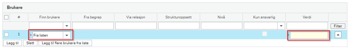 Skjermbildet viser at du kan trykke på linjen med tall nr. 1 og deretter legge inn brukeren i feltet verdi.