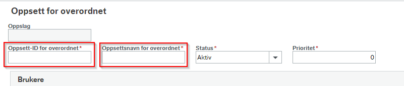 Skjermbildet viser at feltene oppsett IDfor overordnet og oppsettnavn for overordnet benyttes til å legge inn brukernavn og navn på vrukeren.